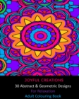 Image for 30 Abstract and Geometric Designs For Relaxation : Adult Colouring Book