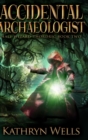 Image for Accidental Archaeologist (Half-Wizard Thordric Book 2)