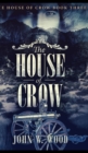 Image for The House Of Crow (The House Of Crow Book 3)
