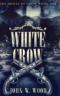 Image for White Crow (The House Of Crow Book 1)