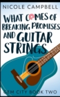 Image for What Comes of Breaking Promises and Guitar Strings (Gem City Book 2)