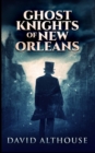 Image for Ghost Knights Of New Orleans