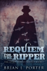 Image for Requiem For The Ripper (The Study In Red Trilogy Book 3)