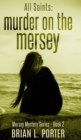 Image for All Saints (Mersey Murder Mysteries Book 2)