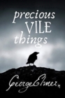 Image for Precious Vile Things