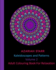Image for Kaleidoscopes and Patterns Volume 2 : Adult Colouring Book For Relaxation