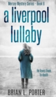 Image for A Liverpool Lullaby (Mersey Murder Mysteries Book 8) Kindle Edition