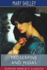 Image for Proserpine and Midas (Esprios Classics)