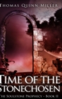 Image for Time Of The Stonechosen (The Soulstone Prophecy Book 2)