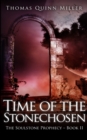 Image for Time Of The Stonechosen (The Soulstone Prophecy Book 2)