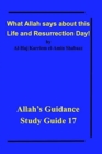 Image for What Allah says about this Life and Resurrection Day! : Allah&#39;s Guidance Study Guide 17