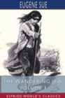 Image for The Wandering Jew, Volume 1 (Esprios Classics)