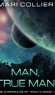 Image for Man, True Man (The Chronicles of Tonath Book 1)