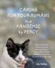 Image for Caring For Your Humans in a Pandemic by Percy