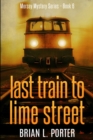 Image for Last Train To Lime Street (Mersey Murder Mysteries Book 6)