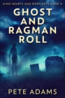 Image for Ghost and Ragman Roll (Kind Hearts And Martinets Book 4)