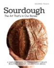 Image for Sourdough : The Art That&#39;s in Our Bones