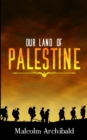 Image for Our Land Of Palestine