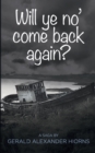 Image for Will ye no&#39; come back again?