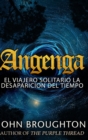 Image for Angenga - El Viajero Solitario La Desaparicion Del Tiempo