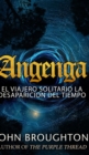 Image for Angenga - El Viajero Solitario La Desaparicion Del Tiempo