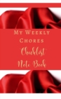 Image for My Weekly Chores Checklist Note Book - Task, Days, Notes, - Color Interior - Red Silk White Luxury Girly Glam.