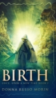 Image for Birth (Once, Upon A New Time Book I)