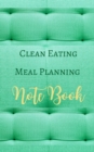 Image for Clean Eating Meal Planning Note Book - Green Lime Yellow - Black White Interior - Grain, Fruit, Fiber, Fat