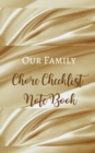 Image for Our Family Chore Checklist Note Book - Luxury Cream Gold Brown Silk Smooth - Black White Interior - House Work 5 x 8 in