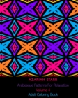 Image for Arabesque Patterns For Relaxation Volume 4 : Adult Coloring Book