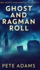 Image for Ghost and Ragman Roll (Kind Hearts And Martinets Book 4)