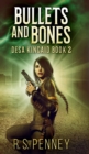 Image for Bullets and Bones (Desa Kincaid Book 2)