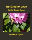 Image for No Greater Love Guitar Song Book : Religious Guitar Music with inspiring Lyrics