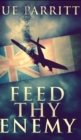 Image for Feed Thy Enemy
