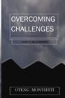 Image for Overcoming challenges : How to be a winner