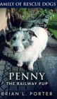 Image for Penny The Railway Pup (Family of Rescue Dogs Book 4)