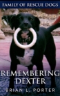 Image for Remembering Dexter (Family Of Rescue Dogs Book 5)