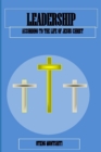 Image for leadership : According to the life of Jesus Christ