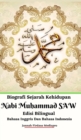 Image for Biografi Sejarah Kehidupan Nabi Muhammad SAW Edisi Bilingual Bahasa Inggris Dan Bahasa Indonesia Hardcover Version