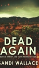 Image for Dead Again (Georgie Harvey and John Franklin Book 2)