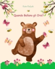 Image for Quando Ballano gli Orsi? : Libro illustrato per bambini sugli orsi