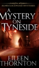 Image for A Mystery On Tyneside (Agnes Lockwood Mysteries Book 4)