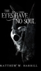 Image for The Eyes Have No Soul