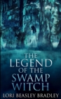 Image for The Legend Of The Swamp Witch (Black Bayou Witch Tales Book 1)
