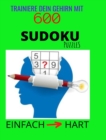 Image for Trainiere Dein Gehirn mit 600 SUDOKU Puzzles Einfach zu Hart