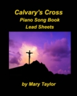 Image for Calvary&#39;s Cross Lead Sheets : Praise Worship Lead Sheets