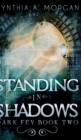 Image for Standing in Shadows (Dark Fey Book 2)