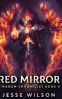 Image for Red Mirror (Kingdom Chronicles Book 4)