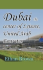 Image for Dubai the center of Leisure, United Arab Emirates