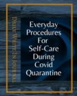 Image for Everyday Procedures For Self-Care During Covid Quarantine - Daily Write In Journal - Dark Blue Gold Abstract Cover